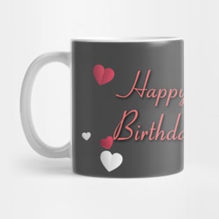 Happy Birthday To You Mug